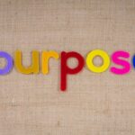 6 Ways to Discover Your Purpose in Life