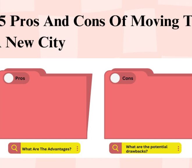15 Pros And Cons Of Moving To A New City