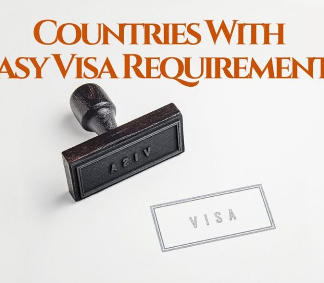 15 Countries With Easy Visa Requirements