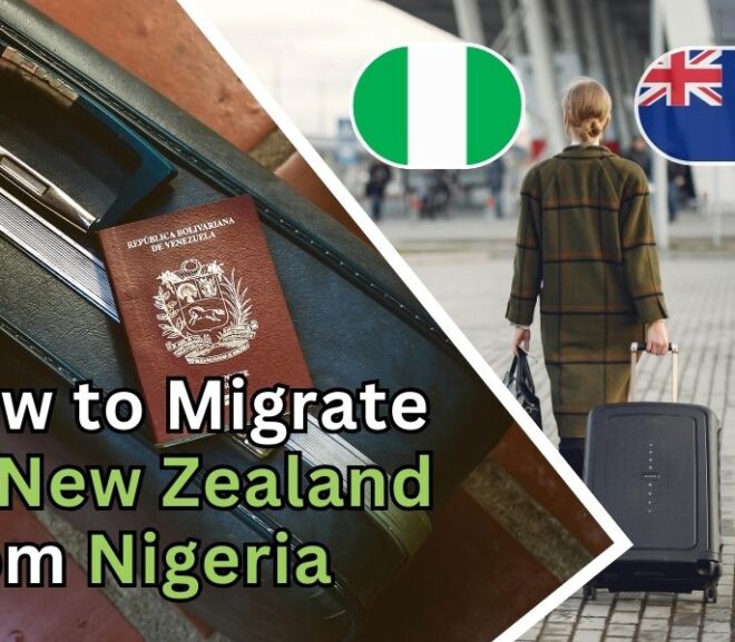 How To Migrate To New Zealand From Nigeria