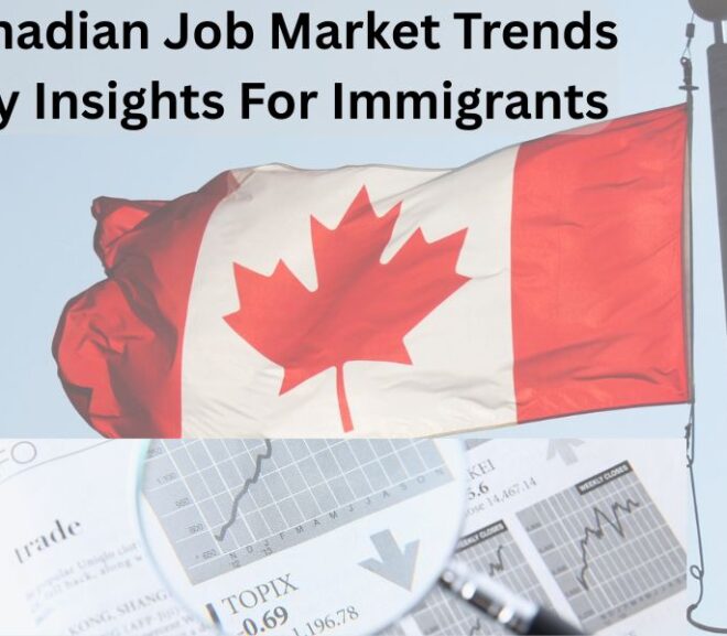 Canadian Job Market Trends: Key Insights For Immigrants