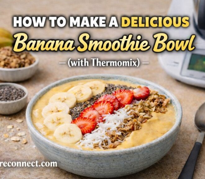 How to Make a Delicious Banana Smoothie Bowl (with Thermomix)